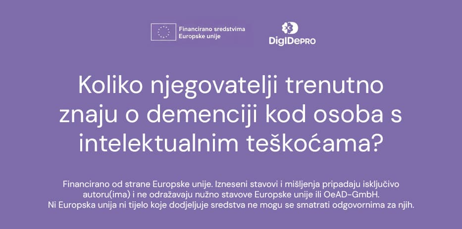 DigIDe PRO: Jačanje znanja o demenciji kod osoba s intelektualnim teškoćama