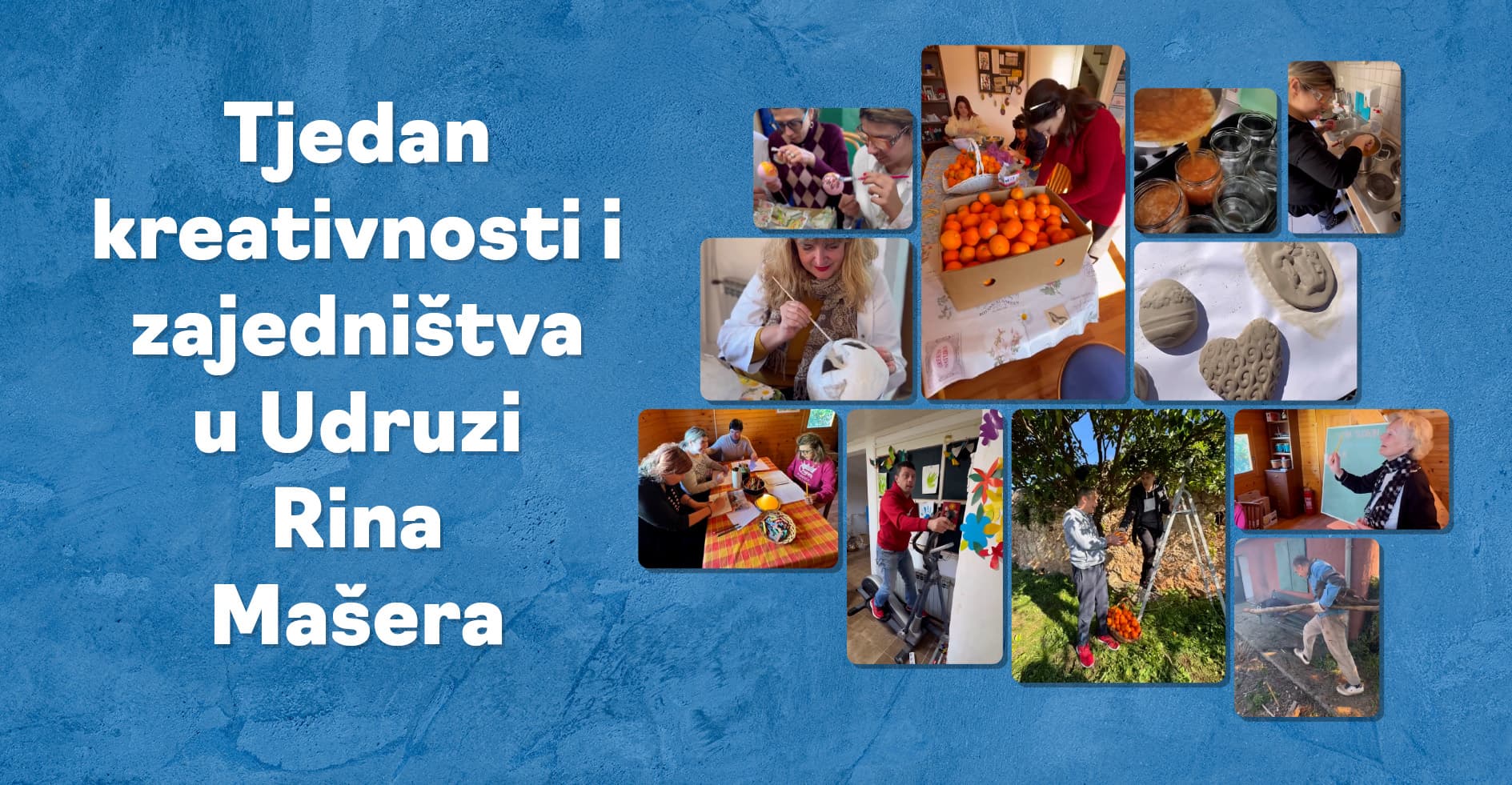 Tjedan ispunjen kreativnošću i zajedništvom u Udruzi Rina Mašera